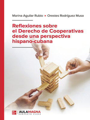 cover image of Reflexiones sobre el Derecho de Cooperativas desde una perspectiva hispano-cubana